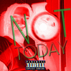 Trapgod glizzoe- Not Today