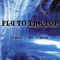 Fly To The Top w/ Rill x SprinG