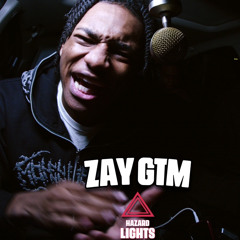 Zay Gtm- Mood (Hazard Lights)