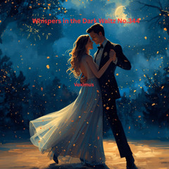Whispers in the Dark Waltz No.344 (Original Composition)