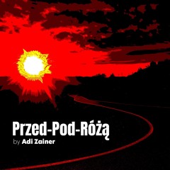 Przed-Pod-Różą
