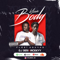 YOUR BODY ( DJ BEN X RICKKYY ) PLEZI GOUYAD 🔥🔥