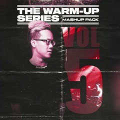The Warm Up Series Mashup Pack [Vol.5]