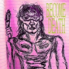 BECOMEDEATH
