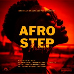 DJ AKIS AFRO STEP MIXTAPE 2022