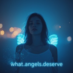 what.angels.deserve