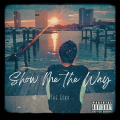 Show Me The Way