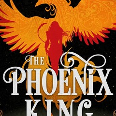 (Download PDF/Epub) The Phoenix King (The Ravence Trilogy, #1) - Aparna Verma