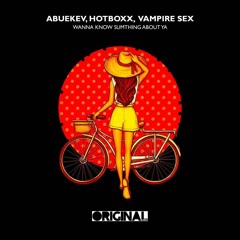 Hotboxx, Vampire Sex- Wanna Know Sumthing About Ya (Sexy Sax Mix)