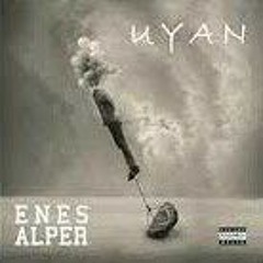 Enes Alper — Uyan