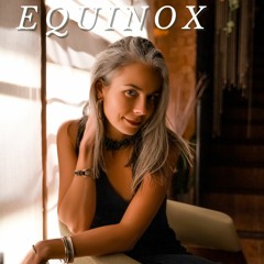EQUINOX | Live April 1st, 2023