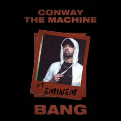 Conway ft. Eminem - Bang (Shady Haze Remix)