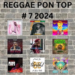 Reggae Pon Top # 7 2024