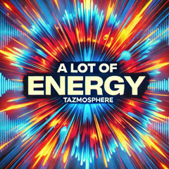 A Lot Of Energy