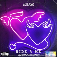 Ride 4 Me (feat. DonDrizzy) [Prod. by Metlast & thislandis]