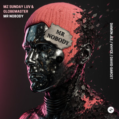 Globemaster, Mz Sunday Luv - Mr Nobody (David Garcet Remix)