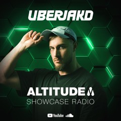 Uberjak'd | Altitude Showcase Radio - Episode #001