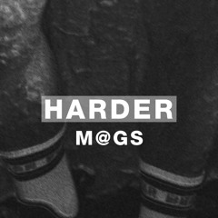 Harder Podcast #087 - M@GS