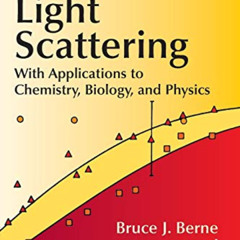 [GET] EBOOK 📑 Dynamic Light Scattering: With Applications to Chemistry, Biology, and