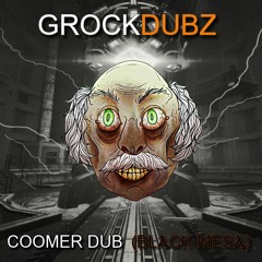COOMER DUB (Black Mesa) [FREE DL]