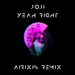 Joji - Yeah Right (Airixis Remix)