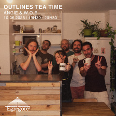 Sexion d'assos - Outlines Tea Time #4 (Juin 2025)