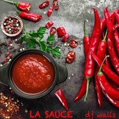 la sauce  by dj waiis