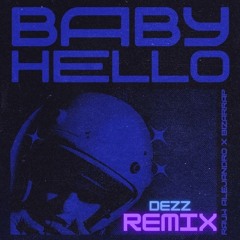 Rauw Alejandro - BABY HELLO (Dezz Remix)