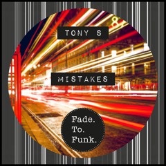 Tony S - Mistakes (Original Mix) [PREVIEW]