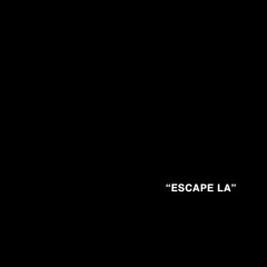 Escape LA