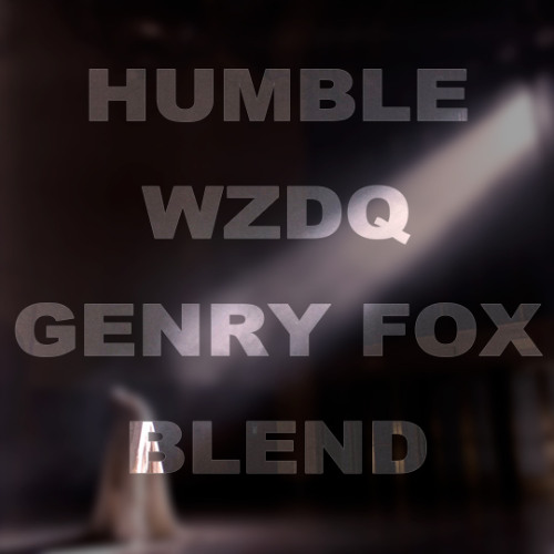 Humble x Пленку перемотай(WZDQ & Genry FoxBlend)