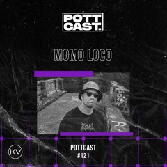 Pottcast #121 - MOMO LOCO