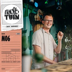 NACHTTUIN MIX #41 // MO6