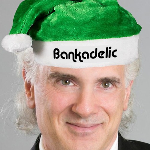 EPISODE 31: THE FIRST ANNUAL BANKADELIC HOLIDAY EXTRAVAGANZA (part 1 of 2)