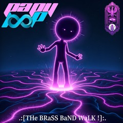 THe BRaSS BaND WaLK !