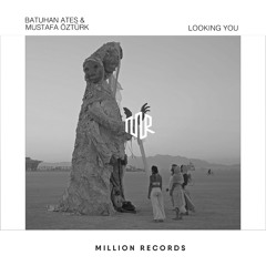 Batuhan Ates & Mustafa Öztürk - Looking You | Free Download |