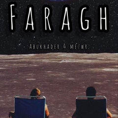 Faragh - فراغ Ft.Me7wR