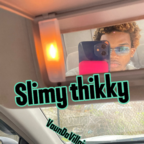 Slimy Thikky