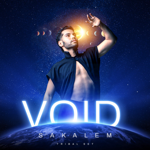 SAKALEM PRESENTS: VOID (TRIBAL/ CIRCUIT SET)