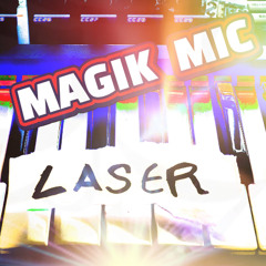 MAGIK MIC - LASER