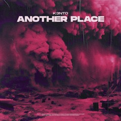 K3nto - Another Place