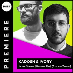 PREMIERE :  Kadosh, Ivory - Indian Summer [Stil Vor Talent]