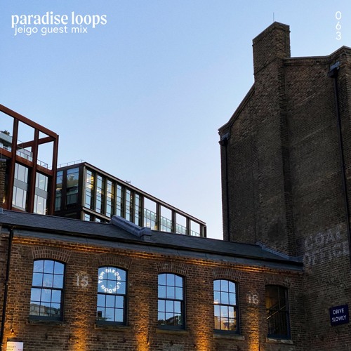 Paradise Loops 063 w/ Jeigo