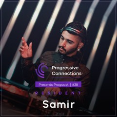 Samir | Progressive Connections #038