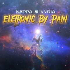 Nappa & Kyria - Eletronic By Pain