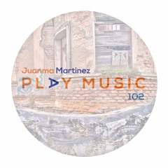 Juanma Martinez - Play Music 102