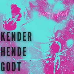 Kender Hende Godt (prod. Wonderlust)