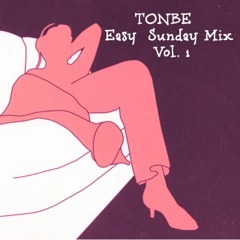 Tonbe - Easy Sunday Mix Vol. 1 - 12.04.2020.