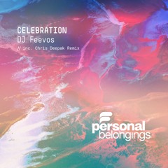 DJ Feevos - Celebration (Chris Deepak Soulful Remix)