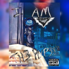 Produced ZaY3 - I AM TH3 HYP3!?